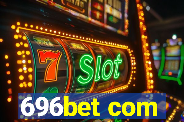 696bet com