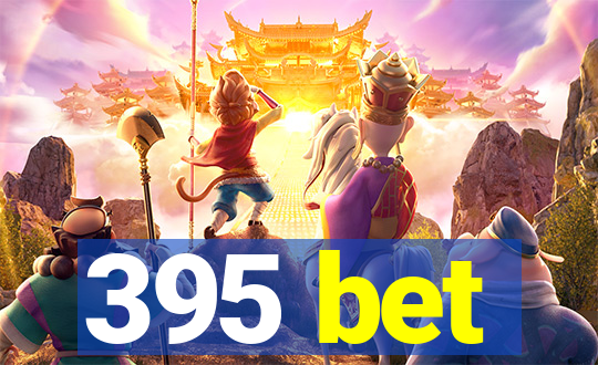 395 bet