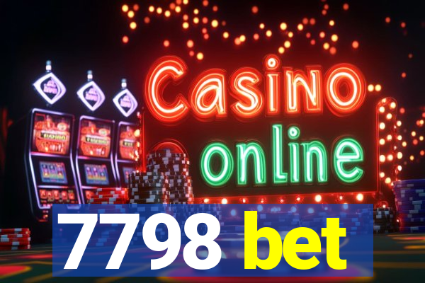 7798 bet