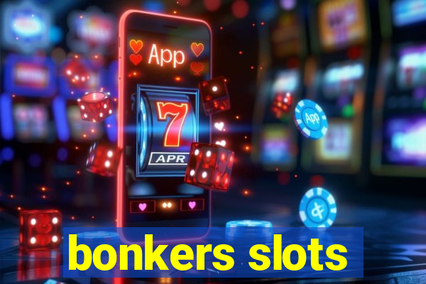 bonkers slots