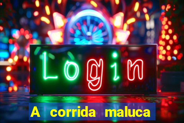 A corrida maluca filme completo dublado