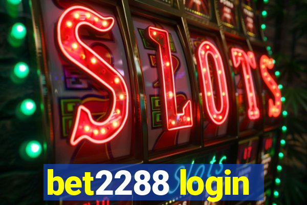 bet2288 login