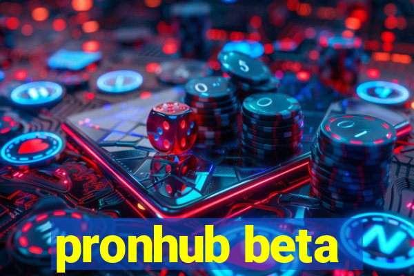 pronhub beta