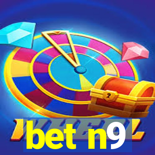 bet n9