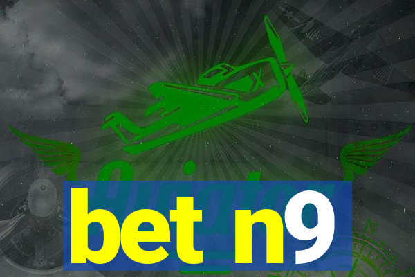 bet n9