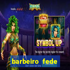 barbeiro fede quando morre