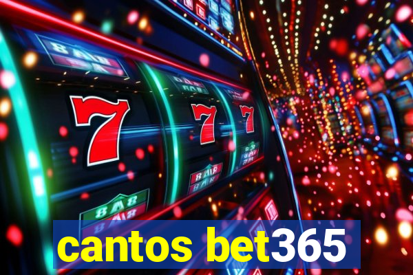 cantos bet365