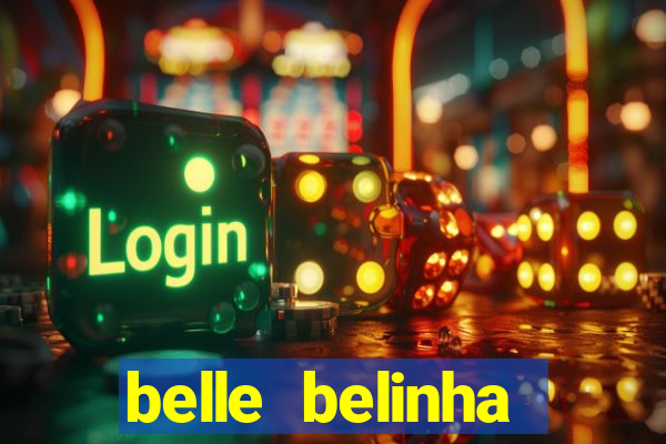 belle belinha videos sexo