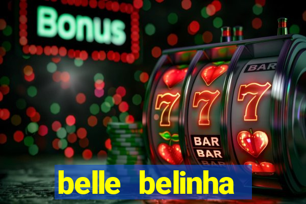 belle belinha videos sexo