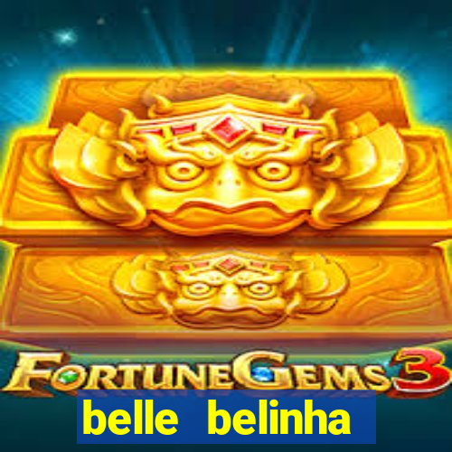 belle belinha videos sexo