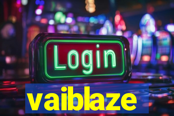 vaiblaze