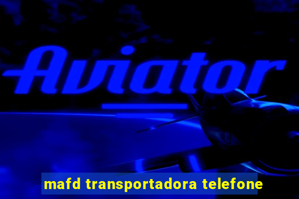mafd transportadora telefone