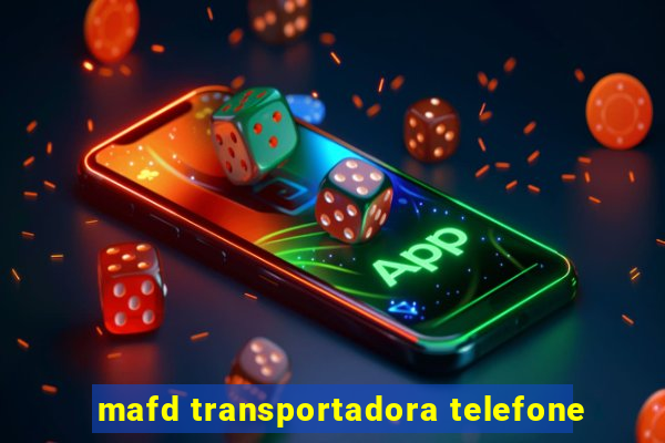 mafd transportadora telefone