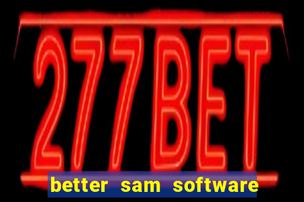 better sam software automatic mouth
