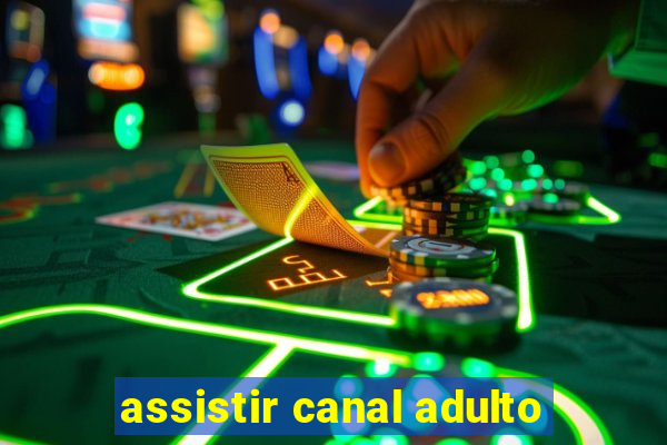 assistir canal adulto