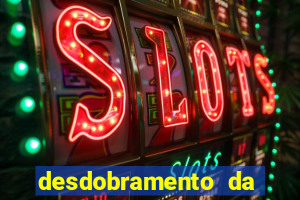 desdobramento da quina garantindo a quadra