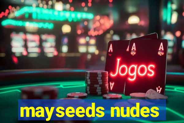 mayseeds nudes