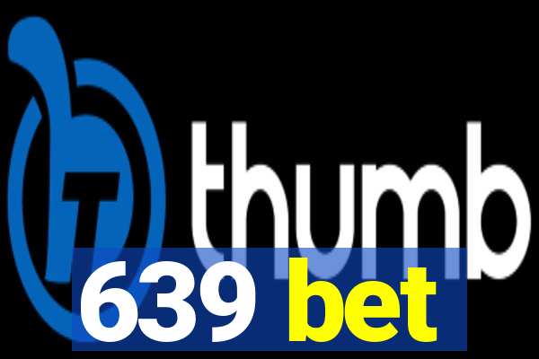 639 bet
