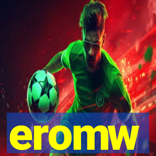 eromw