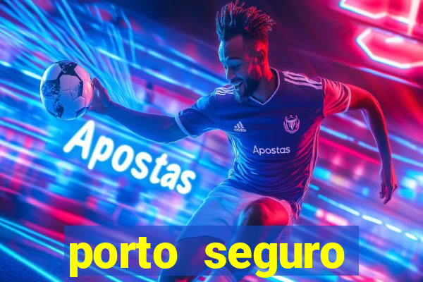 porto seguro motorista da vez