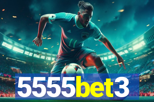 5555bet3