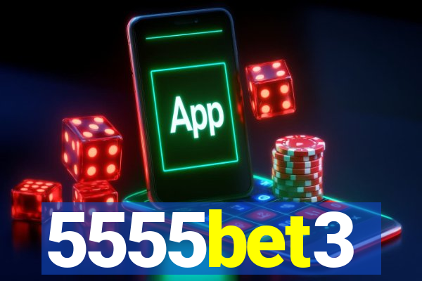 5555bet3