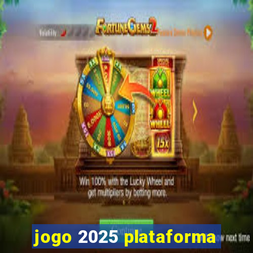 jogo 2025 plataforma