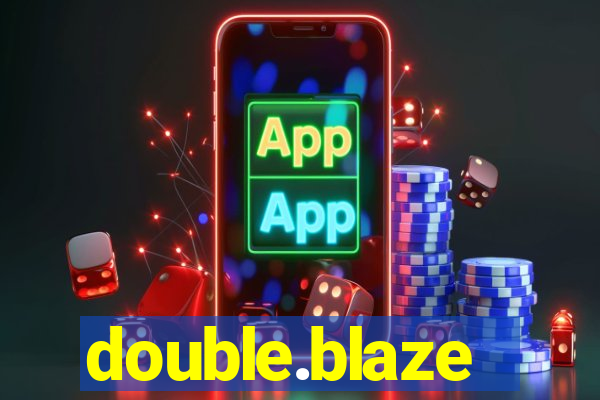 double.blaze