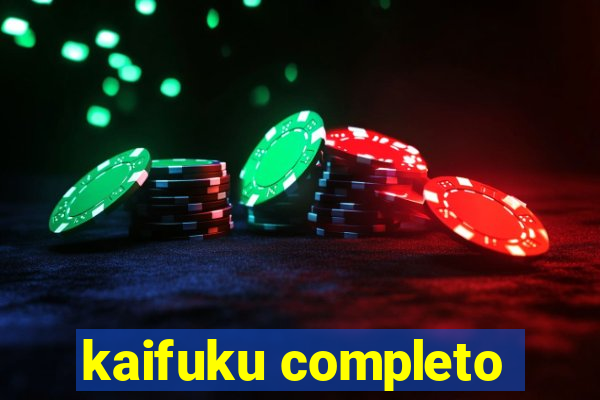 kaifuku completo