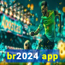 br2024 app