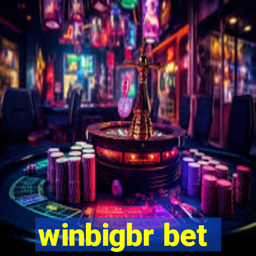 winbigbr bet