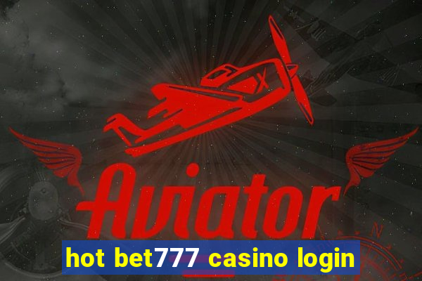 hot bet777 casino login