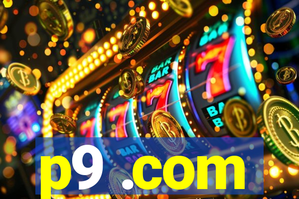 p9 .com