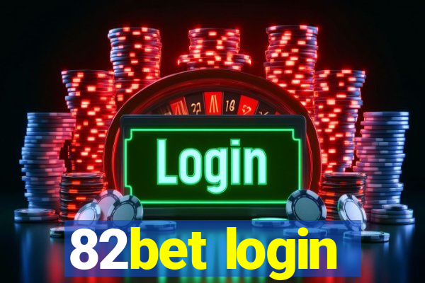 82bet login