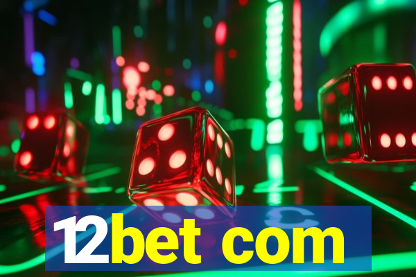 12bet com