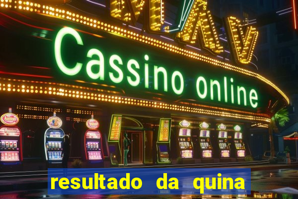 resultado da quina de hoge