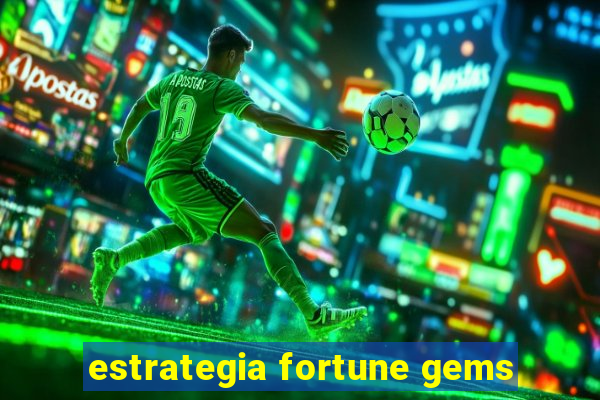 estrategia fortune gems