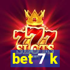 bet 7 k