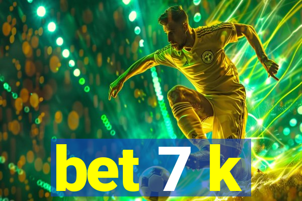 bet 7 k