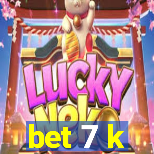 bet 7 k