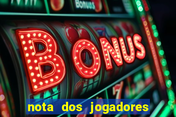 nota dos jogadores do flamengo