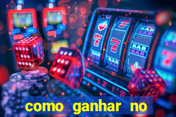 como ganhar no tigrinho estrategia