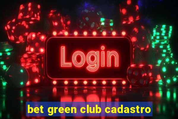 bet green club cadastro