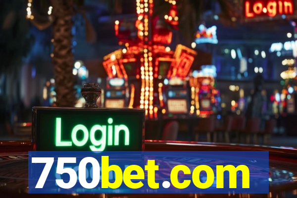 750bet.com