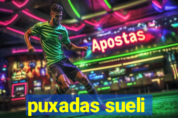 puxadas sueli