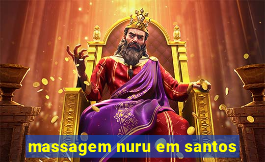 massagem nuru em santos