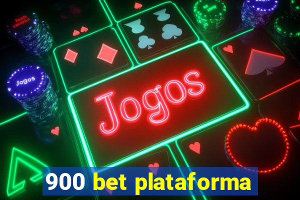 900 bet plataforma
