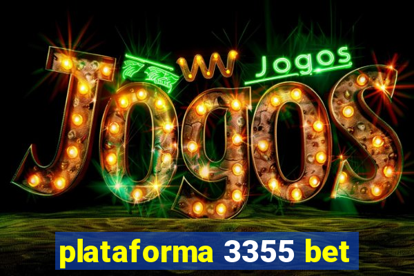 plataforma 3355 bet