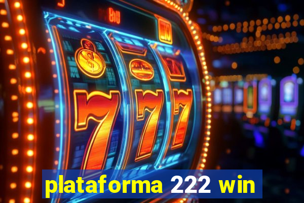plataforma 222 win