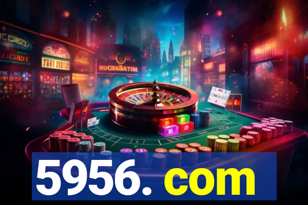 5956. com